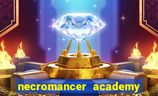 necromancer academy and the genius summoner ler